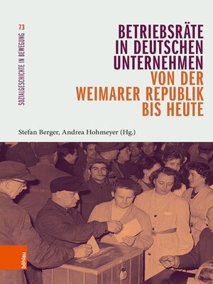 cover image of Betriebsräte in deutschen Unternehmen von der Weimarer Republik bis heute